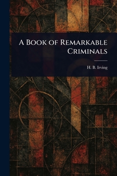 Paperback A Book of Remarkable Criminals Book