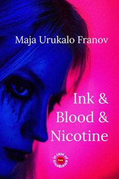 Paperback Ink & Blood & Nicotine Book