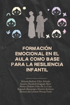 Formación emocional en el aula como base para la resiliencia infantil (Spanish Edition)