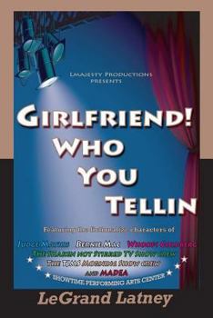 Paperback GirlFriend! Who You Tellin Book