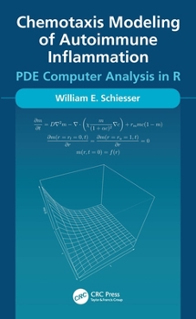 Paperback Chemotaxis Modeling of Autoimmune Inflammation: PDE Computer Analysis in R Book