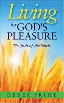 Paperback Living for God's Pleasure: The Fruit of the Spirit Book
