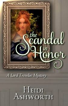 Paperback The Scandal in Honor: A Lord Trevelin Mystery Book