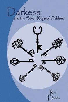 Paperback Darkess and the Seven Keys of Galdore Book