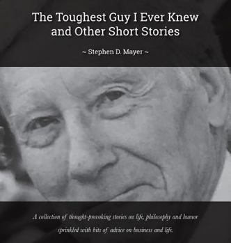 Hardcover The Toughest Guy I Ever Knew And Other Short Stories Book