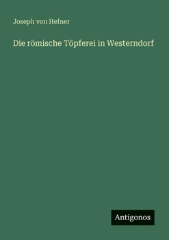 Paperback Die römische Töpferei in Westerndorf [German] Book