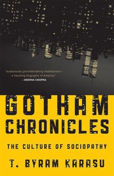 Hardcover Gotham Chronicles: The Culture of Sociopathy Book