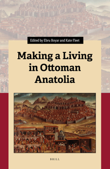 Hardcover Making a Living in Ottoman Anatolia Book