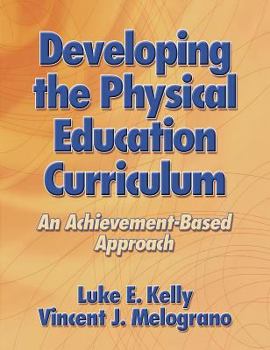 Hardcover Developing the Physical Education Curriculum: An Achievement-Based Approach Book