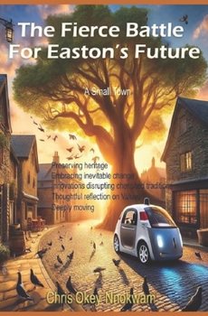 Paperback The Fierce Battle for Easton's Future: A Small Town Book