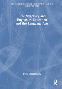Hardcover L. S. Vygotsky and English in Education and the Language Arts Book