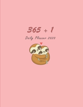 365 + 1 Daily Planner: Adorable Pink Cover with Pretty Sloths in Love / One Day per Page / Everyday Time Schedule Planning - Trackers, Task Lists, ... and Monthly Calendars) Large, 420 pages