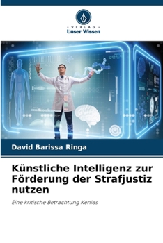 Paperback Künstliche Intelligenz zur Förderung der Strafjustiz nutzen [German] Book