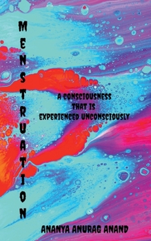 Paperback Menstruation: A consciousness that is experienced unconsciously Book