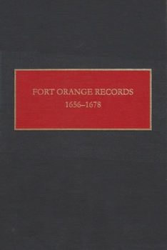 Fort Orange Records, 1656-1678 (New Netherland Documents.) - Book  of the New Netherlands Documents