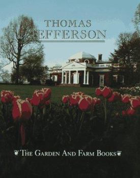 Hardcover The Garden and Farm Books of Thomas Jefferson Book