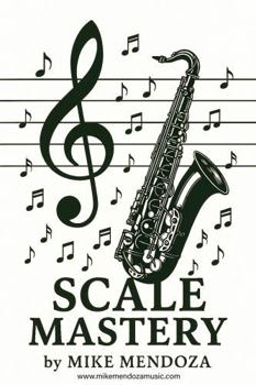 Paperback Scale Mastery for Saxophone Book