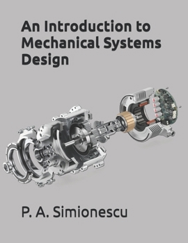 Paperback An Introduction to Mechanical Systems Design Book