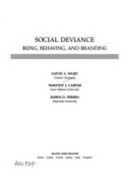 Hardcover Social Deviance: Being, Behaving, and Branding Book