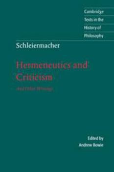 Electronics Schleiermacher: Hermeneutics and Criticism: And Other Writings Book