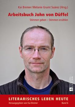 Hardcover Arbeitsbuch John von Dueffel: Stimmen geben - Stimmen erzaehlen [German] Book