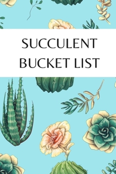 Paperback Succulent Bucket List: Novelty Bucket List Themed Notebook Book