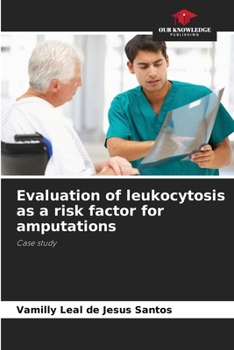 Paperback Evaluation of leukocytosis as a risk factor for amputations Book