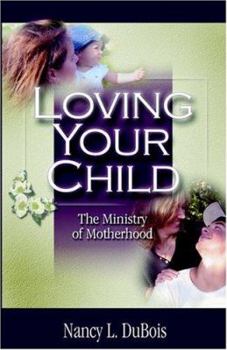 Paperback Loving Your Child Book