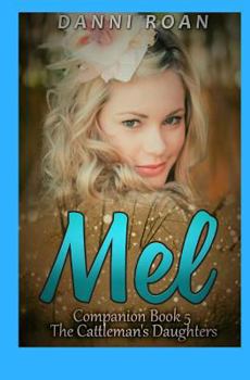 Mel - Book #5.5 of the Cattleman's Daughters