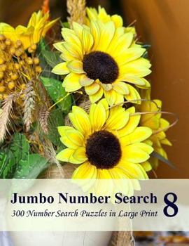 Paperback Jumbo Number Search 8: 300 Number Search Puzzles in Large Print [Large Print] Book