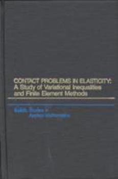 Paperback Contact Problems in Elasticity: A Study of Variational Inequalities and Finite Element Methods Book