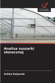 Analiza suszarki slonecznej (Polish Edition)
