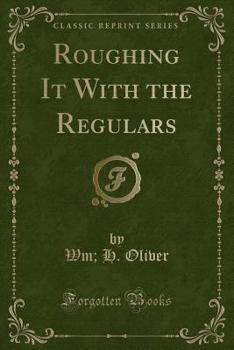 Paperback Roughing It with the Regulars (Classic Reprint) Book