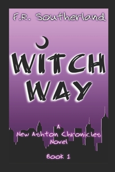 Paperback Witch Way: The New Ashton Chronicles Book