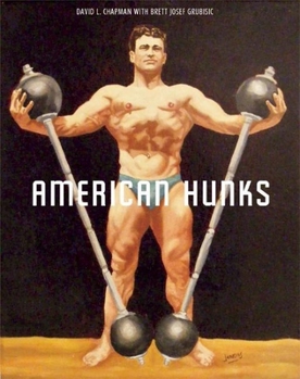 Paperback American Hunks: The Muscular Male Body in Popular Culture, 1860-1970 Book