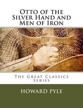 Paperback Otto of the Silver Hand and Men of Iron Book