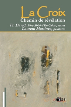 Paperback La croix, chemin de Révélation [French] Book