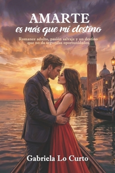 Paperback Amarte es más que mi destino [Spanish] Book