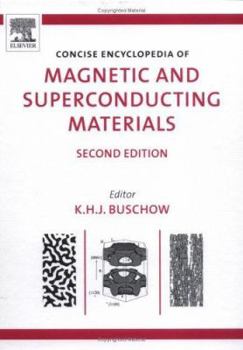 Hardcover Concise Encyclopedia of Magnetic and Superconducting Materials (Advances in Materials Sciences and Engineering) Book