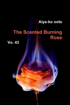 Paperback The Scented Burning Rose Book