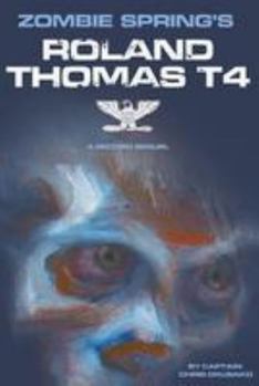 Paperback Zombie Spring's Roland Thomas Type IV: A Second Sequel Book