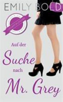 Gesamtausgabe: Auf der Suche nach Mr. Grey - Book  of the Mr. Grey
