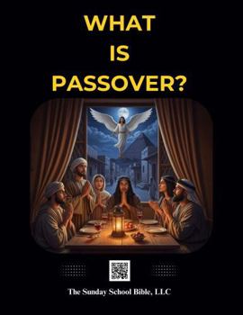 Paperback What is Passover?: The Sunday School Bible (SSB) Translation Book