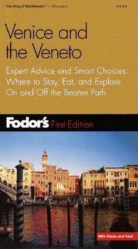Fodor's Venice and the Veneto, 1st Edition: Expert Advice and Smart Choices: Where to Stay, Eat, and Explore On and Off the Beaten Path