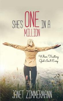 Paperback She's One in a Million: When Trusting God Isn't Easy Book