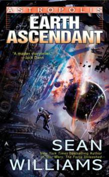 Earth Ascendant - Book #2 of the Astropolis