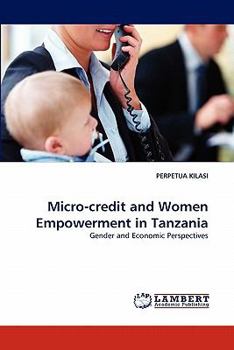 Paperback Micro-credit and Women Empowerment in Tanzania Book