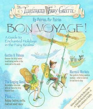 Paperback Bon Voyage! (Illustrated Fairy Gazette) Book