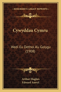Paperback Cywyddau Cymru: Wedi Eu Dethol A'u Golygu (1908) [Spanish] Book
