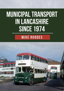 Paperback Municipal Transport in Lancashire Since 1974 Book